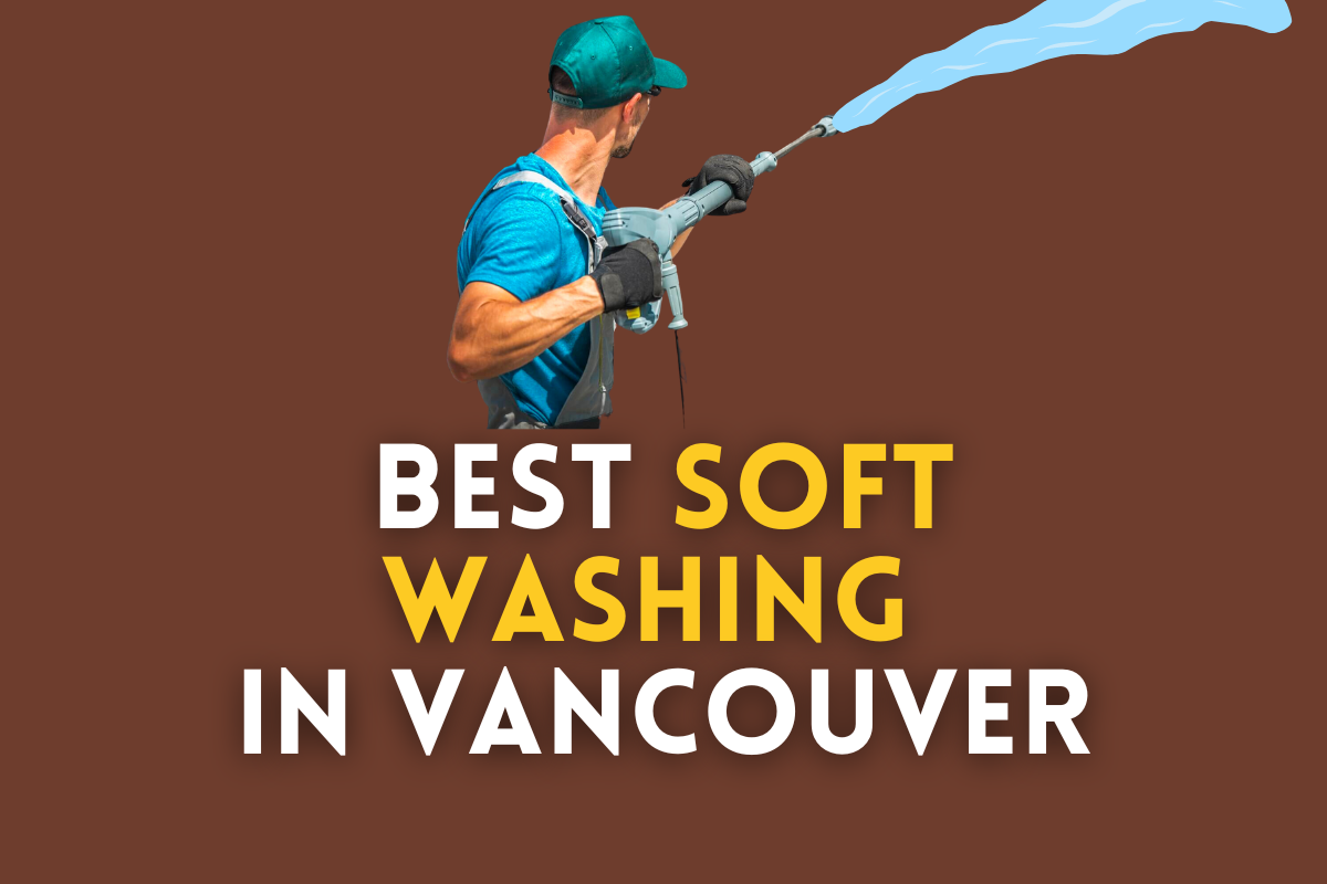 TOP-5 Best Soft Washing in Vancouver