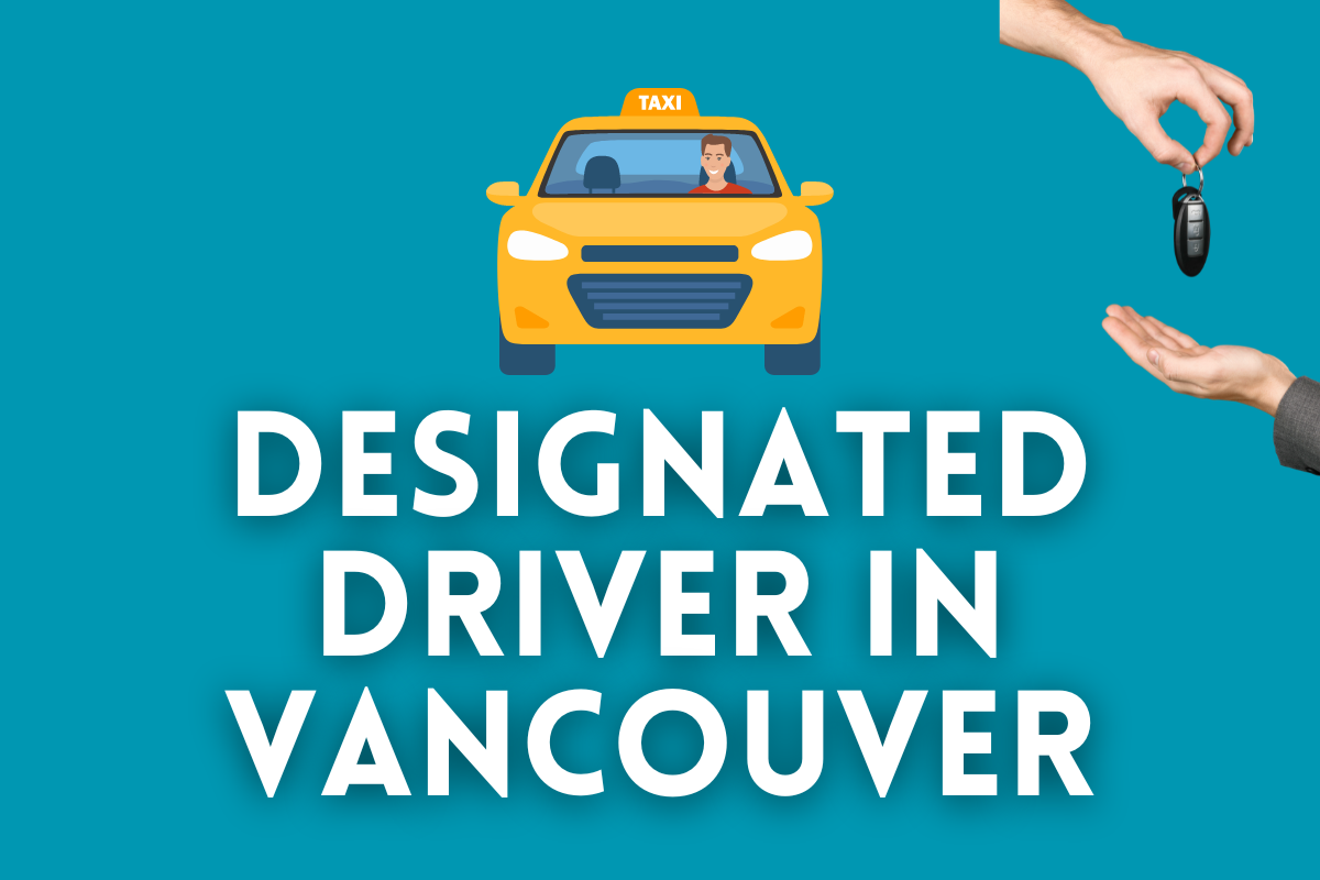 Best Designated Driver Services in Vancouver: The Ultimate Guide - The ...