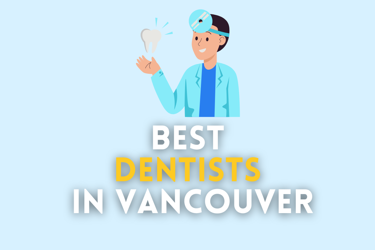 Best Dentists in Vancouver