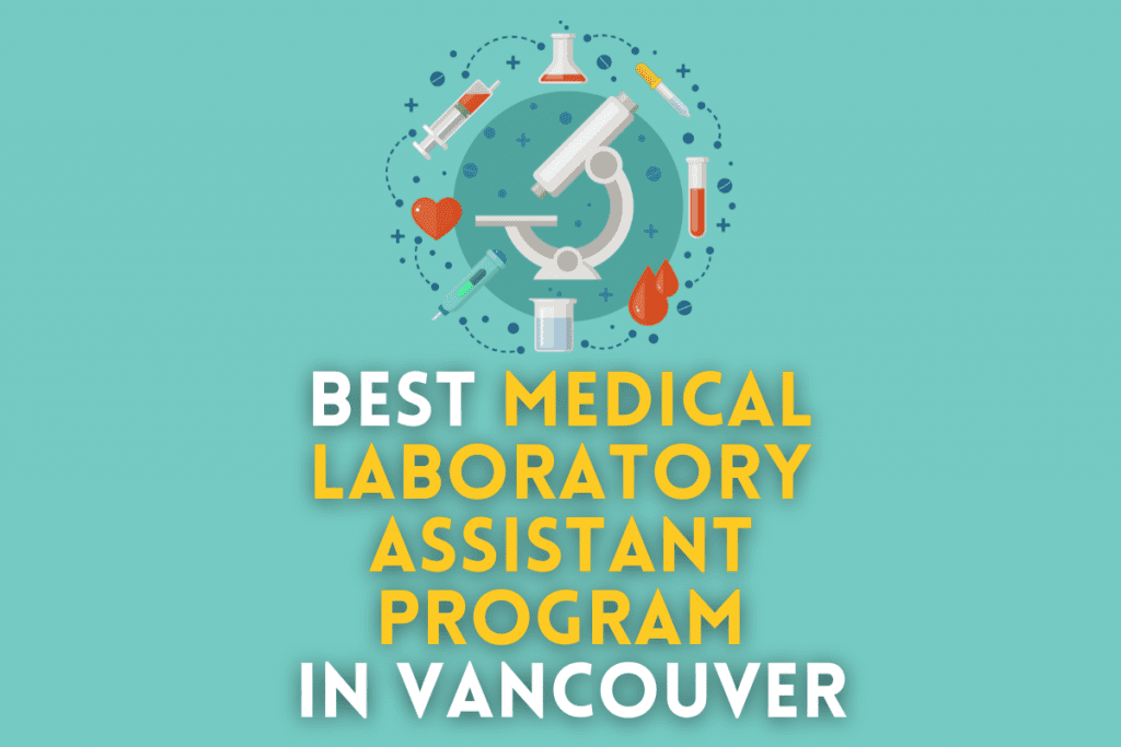Best Medical Laboratory Assistant Program in Vancouver The Best of