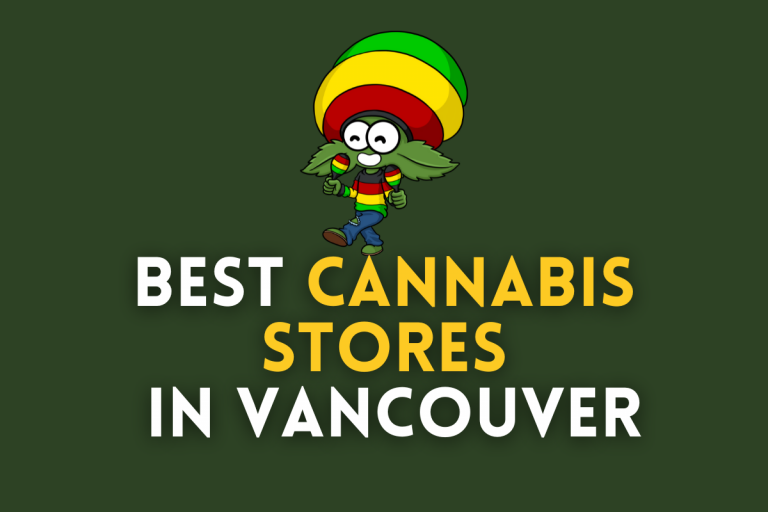 Best Cannabis Stores in Vancouver