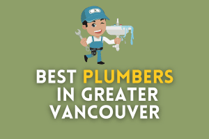 Best Plumbers in Greater Vancouver: Your Ultimate Guide